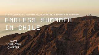 Freeride Paradise Found - Chasing Endless Summer in Chile