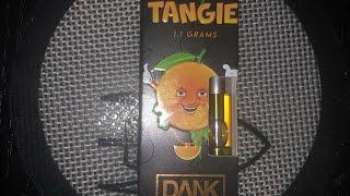 Dank Vapes ~ TANGIE  Review