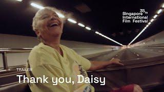 Thank you, Daisy Trailer | SGIFF 2024