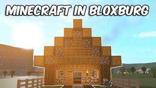 BUILDING a MINECRAFT HOUSE in BLOXBURG