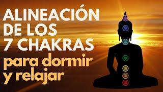 Meditación para Alinear los 7 Chakras Antes de Dormir Relajación Completa