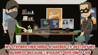 My Stepbrother Hired a Hacker to Destroy My Business Because I Wouldn't Give Him a Job