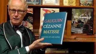 Nicholas Hoare reviews "GAUGUIN CEZANNE MATISSE: VISIONS OF ARCADIA" edited by Joseph Rishel
