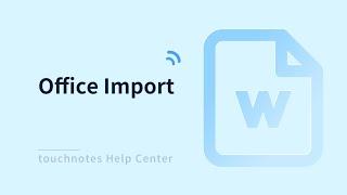 TouchNotes Function introduction Office Import