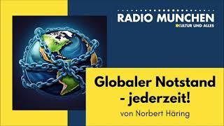 Globaler Notstand - jederzeit! Von Norbert Häring