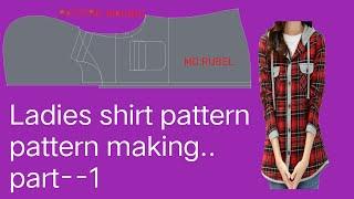 Pattern Making for Ladies shirts | How to Make Ladies shirt Pattern | md rubel |