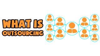 What is Outsourcing | Explained in 2 min