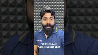 Toughest Shift of JEE Main April 2024 || Expected Cut Off #jee2024