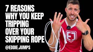 7 REASONS WHY YOU KEEP TRIPPING OVER YOUR SKIPPING ROPE | Quick Start Tutorial