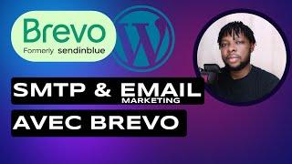 BREVO SMTP ET EMAIL MARKETING AVEC WORDPRESS | COMMENT CONNECTER BREVO À WORDPRESS ?