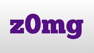 z0mg meaning and pronunciation