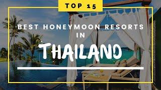 15 Top Rated Resorts In Thailand For Couples |Best Honeymoon Resorts In Thailand |Best Beach Resorts