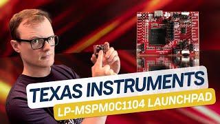 Low Cost, Low Power Microcontroller: Texas Instruments LP-MSPM0C1104 Launchpad Review