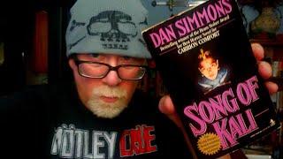 SONG IF KALI / Dan Simmons / Book Review / Brian Lee Durfee (spoiler free)