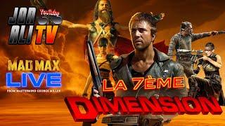 LA 7ÈME DIMENSION  LA SAGA MAD MAX 