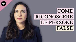 5 SEGNI per riconoscere UNA PERSONA FALSA