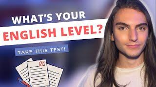 What's Your English Level? TAKE THIS TEST!