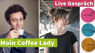 Moin Coffee Lady - Gespräch mit Kaffeenetzwerkerin Janine de Laar