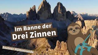 Die Sextner Hüttenrunde - Im Banne der Drei Zinnen