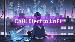 Chill Electro LoFi Beats to Study/Relax | エレクトロLOFIビートでリラックス＆集中 1時間