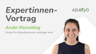 Azubi Recruiting – wieso Pre-Boarding immer wichtiger wird