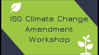 ISO Climate Change Amendment Workshop