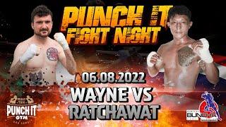 Wayne VS Ratchawat at the Punch it fight night August 2022