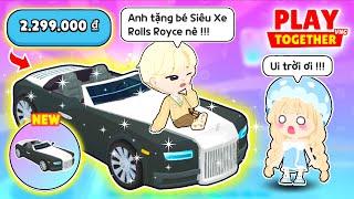 PLAY TOGETHER | BEDY BÍ MẬT TẶNG MEO SIÊU XE ROLLS ROYCE MỚI NHẤT VÀ CÁI KẾT