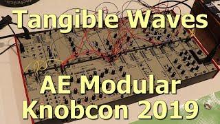 Tangible Waves AE Modular | Knobcon 2019