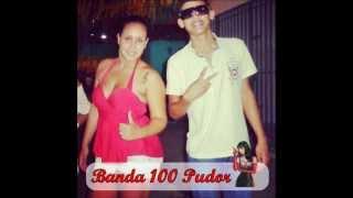 BANDA 100 PUDOR - NÃO DEIXA TUDO ACABAR [ LANÇAMENTO 2014 ]