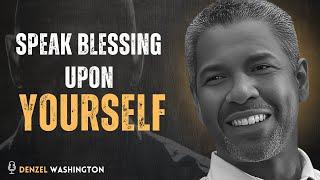 Unlock Your Potential: Speak Blessings and Transform Your Life! Motivation By Denzel Washington