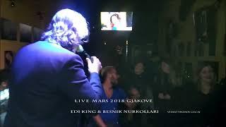 EDI KING & BESNIK NURKOLLARI LIVE in Gjakove 2018