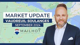 Vaudreuil-Soulanges Real Estate Market Update | September 2024 Insights & Trends