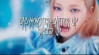 baby monster - batter up (speed up)