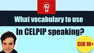 Vocabulary for CELPIP Speaking CLB10+