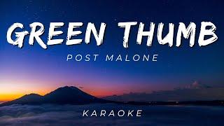 Post Malone - GREEN THUMB | KARAOKE VERSION