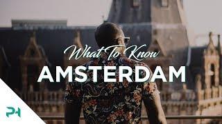 Amsterdam: What To Know Before Going