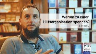 ANSAAR SERIE 2 - Warum zu einer Hilfsorganisation spenden ? 