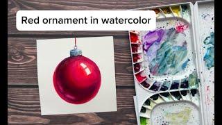 How to Paint a Festive Red Ornament in Watercolor | Easy Christmas Tutorial