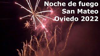 Ciudad de Oviedo, San Mateo 2022. Noche de Los Fuegos Artificiales.