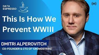 This is How we Prevent WWIII – Dmitri Alperovitch