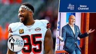 Myles Garrett Said His Browns Trade Demand Wasn’t about the Money. But Then…. | The Rich Eisen Show
