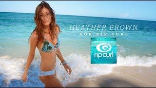 Heather Brown for Rip Curl