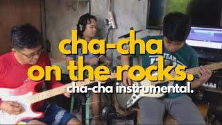 Cha-Cha On The Rocks (Instrumental)