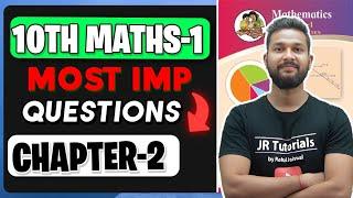 10TH MATHS 1 MOST IMPORTANT QUESTIONS | CHAPTER 2 | JR TUTORIALS |