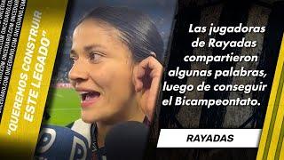 Declaraciones de las campeonas de la Liga MX Femenil: Rayadas | ONCE Diario