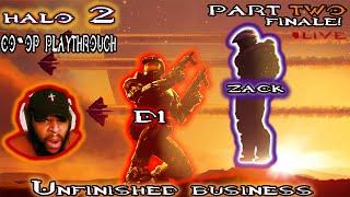 Unfinished Business... (Halo 2) FINALE.....