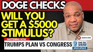 $5,000 DOGE Stimulus Check — Stimulus Refund Debate: Trump vs. Speaker Johnson