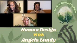 Evolving on Purpose | Human Design with Angela Lundy | Astrology | Gene Keys