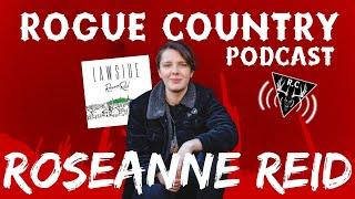 Rogue Country Podcast with Roseanne Reid!